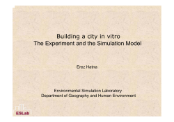 Building a city in vitro The Experiment and the Simulation Model
