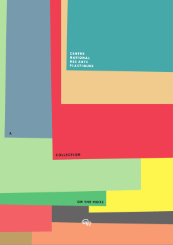 centre national des arts plastiques a collection on tHe MoVe