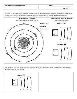 Carbon – 12 Carbon - 14 Argon