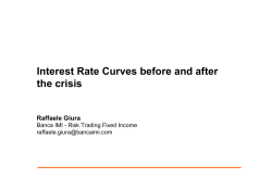 Interest Rate Curves before and after the crisis Raffaele Giura