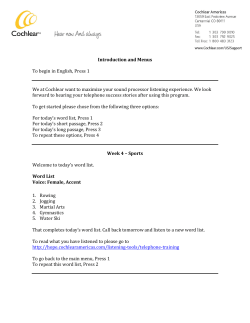 Introduction and Menus To begin in English, Press 1 We at Cochlear