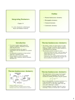 Integrating Dosimeters Outline Introduction Thermo