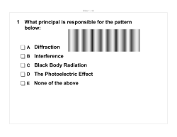 A Diffraction B Interference C Black Body Radiation D The