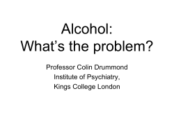 Alcohol: What`s the problem?