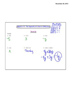 November 20, 2013 Algebra 4-‐5: The Opposite of a Sum or