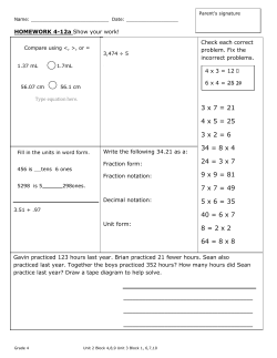3 x 7 = 21 4 x 5 = 25 3 x 2 = 6 34 = 8 x 4 24 = 3 x 7 9 x 9 = 81 7 x 7