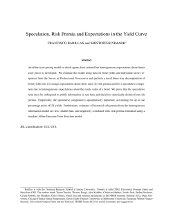 Speculation, Risk Premia and Expectations in the Yield Curve