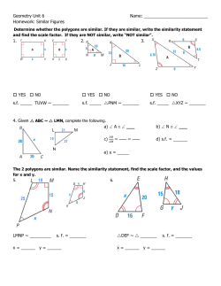 Geometry Unit 6 Name: Homework: Similar Figures 1. 2