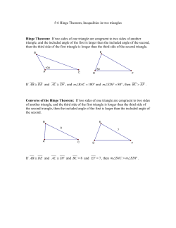 5-6 Hinge Theorem, Inequalities in two triangles Hinge Theorem: If
