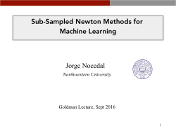 Sub-Sampled Newton Methods for Machine Learning Jorge Nocedal