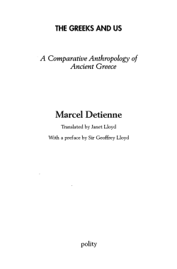. A Comparative Anthropology of Ancient Greece Marcel Detienne