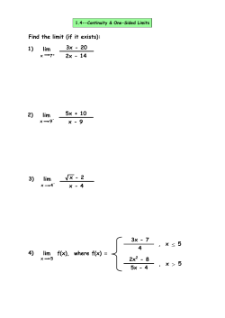 Find the limit (if it exists): 1) lim 3x - 20 2x - 14 2) lim 5x + 10 x