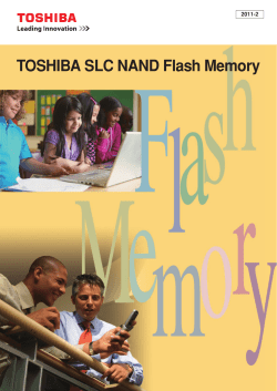 TOSHIBA SLC NAND Flash Memory - Toshiba America Electronic