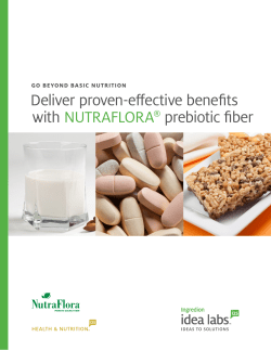 Deliver proven-effective benefits with NUTRAFLORA&reg; prebiotic fiber