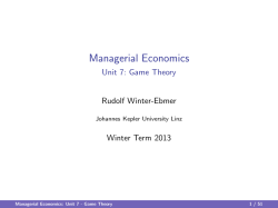 Managerial Economics - Unit 7: Game Theory
