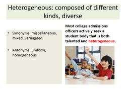 Heterogeneous: composed of different kinds, diverse
