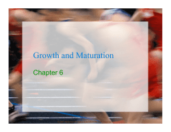 Growth and Maturation