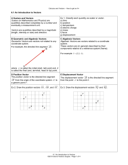 6.1 An Introduction to Vectors A Scalars and Vectors Scalars (in