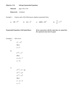 Objective # 36 Solving Exponential Equations Material: page 142 to