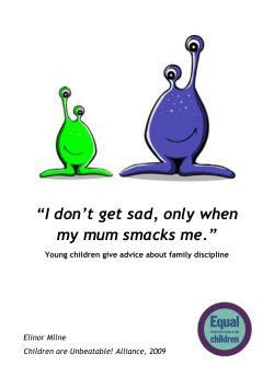 I don`t get sad, only when my mum smacks me&hellip;