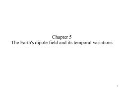 Chapter 5 The Earth`s dipole field and its temporal variations