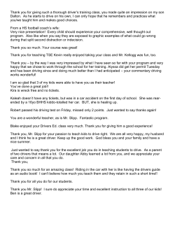 Thank you for giving such a thorough driver`s training class, you