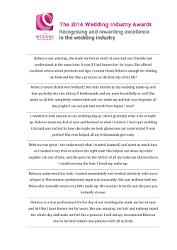 ! ! Rebecca!was!amazing,!she!made!me!feel!so!much!at!ease!and