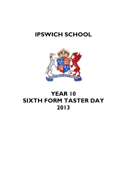 IPSWICH SCHOOL YEAR 10 SIXTH FORM TASTER DAY 2013