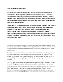 "Apartheid on two continents". - The Nordic Documentation on the