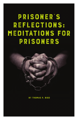 Prisoner`s Reflections: Meditations for Prisoners
