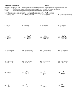 7.3 Mixed Exponents Name Rewrite each expression using only