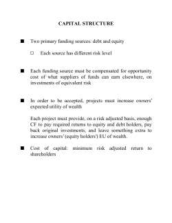 CAPITAL STRUCTURE 2 Two primary funding sources: debt and