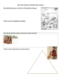 The Class System in Colonial Latin America How did the discovery
