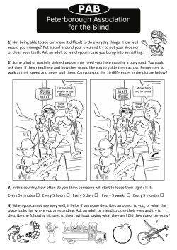 1) Not being able to see can make it difficult to do everyday things