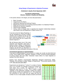 Factors Levels Runs 2 2 4 3 2 8 4 2 16 5 2 32 6 2 64 7 2 128 8 2 256