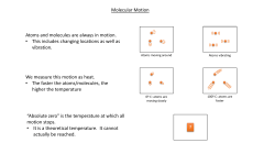 Molecular Motion Atoms and molecules are always