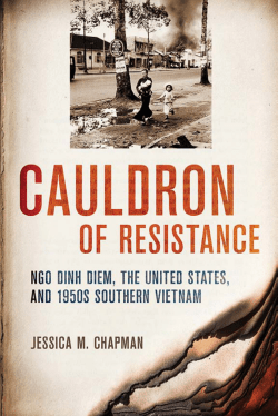 Cauldron of Resistance : Ngo Dinh Diem, the