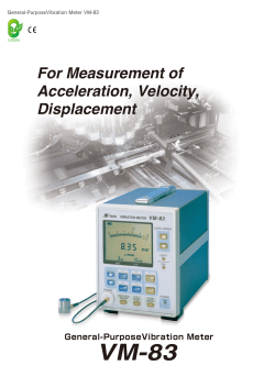 For Measurement of Acceleration, Velocity, Displacement