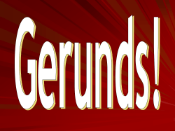 GerundsParticiplesInfinitives