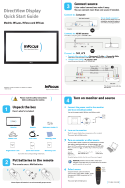 Connect source Turn on monitor and source Unpack the box Put
