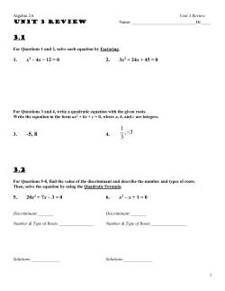 Unit 3 Review 1. x2 &ndash; 4x &ndash; 12 = 0 2. 3x2 + 24x + 45 = 0 3. 4. 5. 20x2