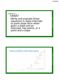 SWBAT &bull;Write and evaluate linear equations in slope
