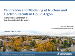 Calibra`on*and*Modeling*of*Nuclear*and* Electron*Recoils*in