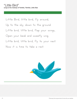 Little Bird, little bird, fly around, Up to the sky, down to the ground