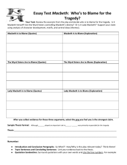 Essay Test ​Macbeth​ : Who`s to Blame for the Tragedy?