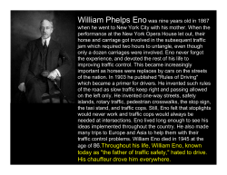 age of 86.Throughout his life, William Eno, known today as "the