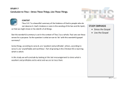 STUDY EMPHASIS &bull; Stress the Gospel &bull; Live the Gospel STUDY 7