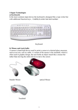 3-Input Technologies a) Keyboards Is the most common input device