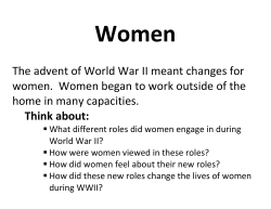 The advent of World War II meant changes for women. Women
