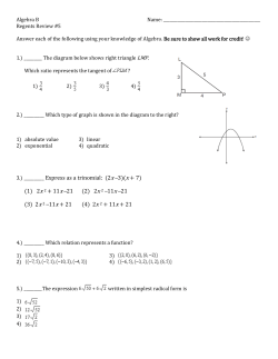 3.) ______ Express as a trinomial: (2x 3)(x + 7) (1) 2x 2 + 11x 21 (2